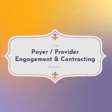 Payer/Provider Engagement & Contracting Summit