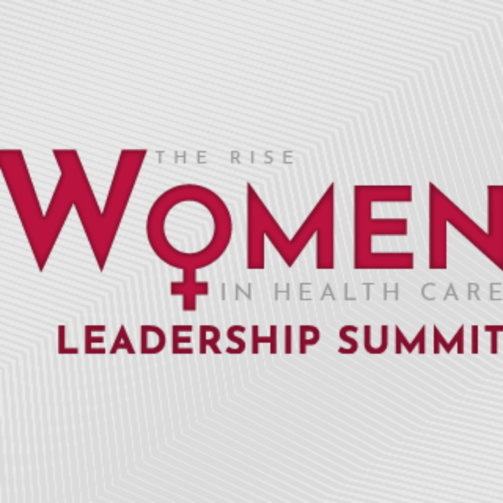 6th Annual National Women in Health Care Leadership Summit