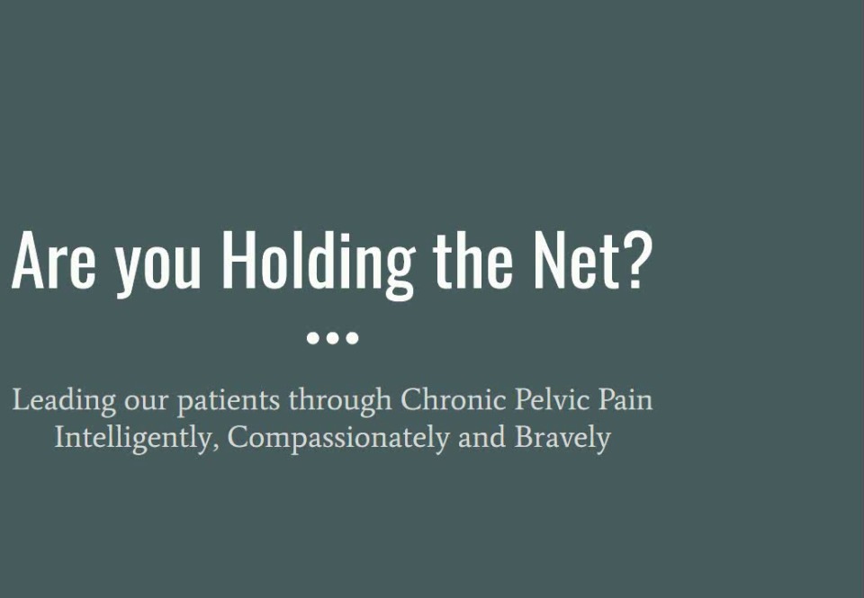 Chronic Pelvic Pain - Male and Female: How to be Part of the Solution