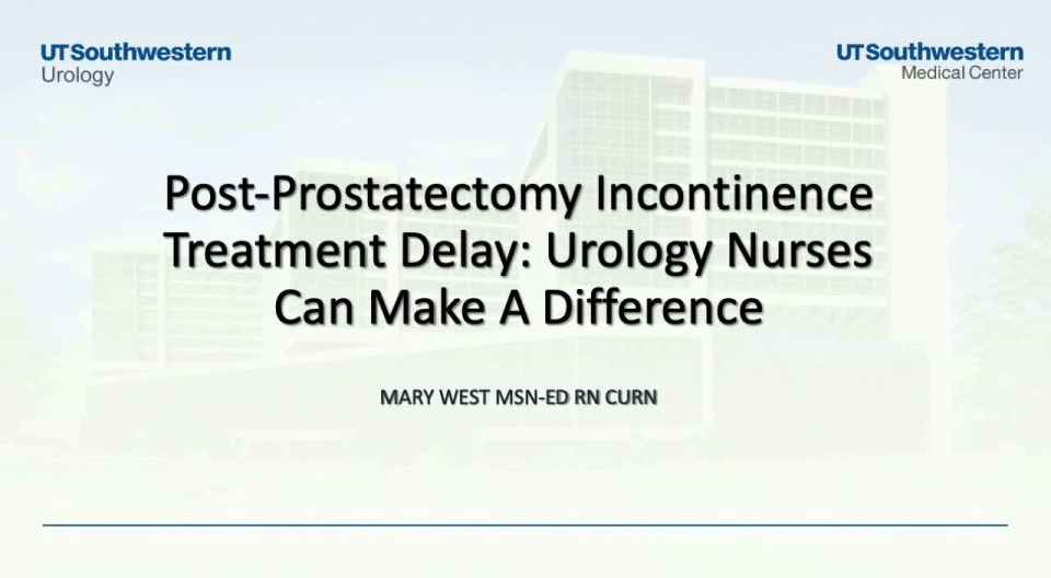Postprostatectomy Incontinence Treatment Delay: Urology Nurses Can Make a Difference