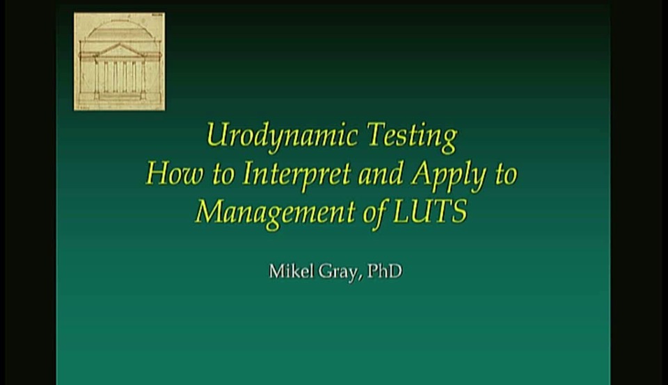 UDS - How to Interpret and Apply to Management of Patients with LUTS
