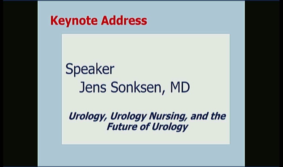 Keynote Address - Urology, Urology Nursing, and the Future of Urology