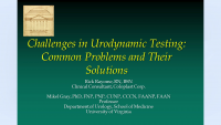 Challenges in Urodynamic Testing: Critical and Peer Review in a Mutually Supportive Environment