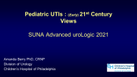 Pediatric UTIs: 21st Century Views