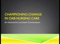 Championing Change in OAB Nursing Care (Sponsored by Uroplasty)