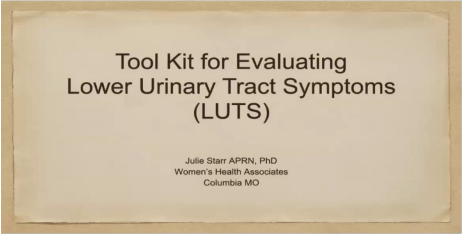 RN/APP Tool Kit for Evaluating Lower Urinary Tract Symptoms (LUTS)