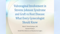 Vulvovaginal Involvement in Stevens Johnson Syndrome (SJS) and Graft vs Host Disease (GVHD)