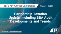 Partnership Taxation Update, Including BBA Audit Developments and Trends