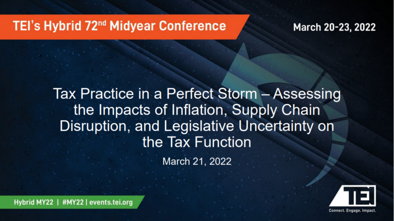 Tax Practice in a Perfect Storm – Assessing the Impacts of Inflation, Supply Chain Disruption, and Legislative Uncertainty on the Tax Function icon