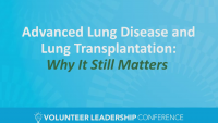 Advanced Lung Disease and Lung Transplantation: Why It Still Matters icon