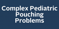 Complex Pediatric Pouching Problems