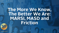 The More We Know, The Better We Are: MARSI, MASD and Friction icon