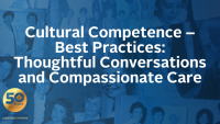 Cultural Competence – Best Practices: Thoughtful Conversations and Compassionate Care icon