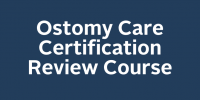 Ostomy Certification Review Course