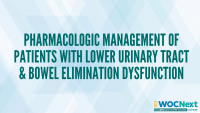Pharmacologic Management of Patients with Lower Urinary Tract & Bowel Elimination Dysfunction icon