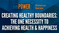Creating Healthy Boundaries: The one necessity to achieving health & happiness