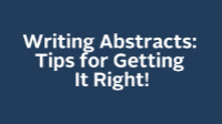 Writing Abstracts: Tips for Getting It Right!