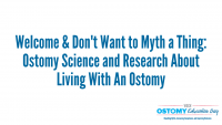 Welcome & Don't Want to Myth a Thing: Ostomy Science and Research About Living With An Ostomy