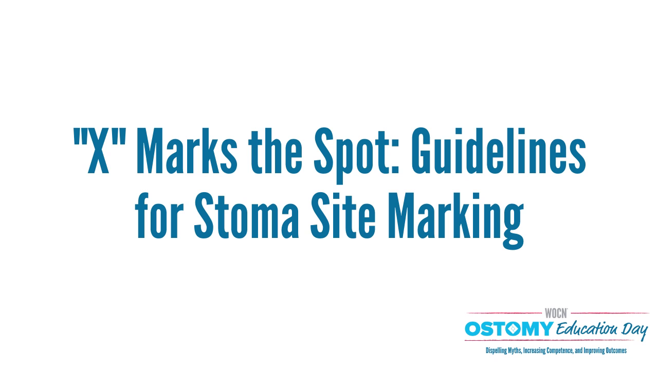 "X" Marks the Spot Guidelines for Stoma Site Marking