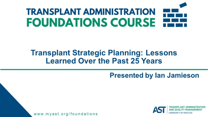 Transplant Strategic Planning: Lessons Learned Over the Past 25 Years icon