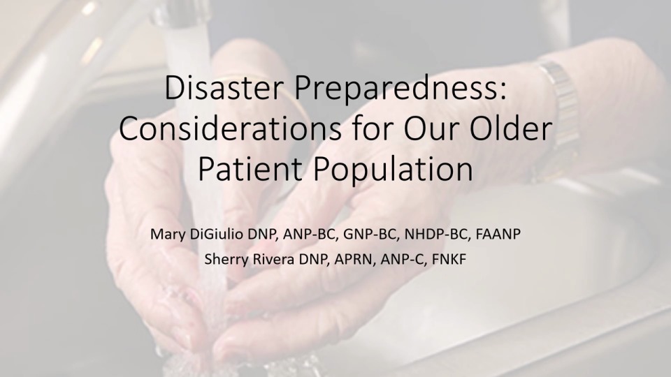 Disaster Preparedness: Considerations for Our Older Patient Population