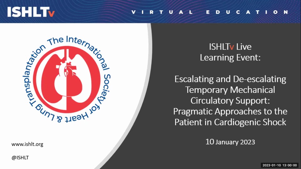 ISHLTv Live January: Escalating and Descalating Temporary Mechanical Circulatory Support: Pragmatic Approaches to the Patient in Cardiogenic Shock. icon