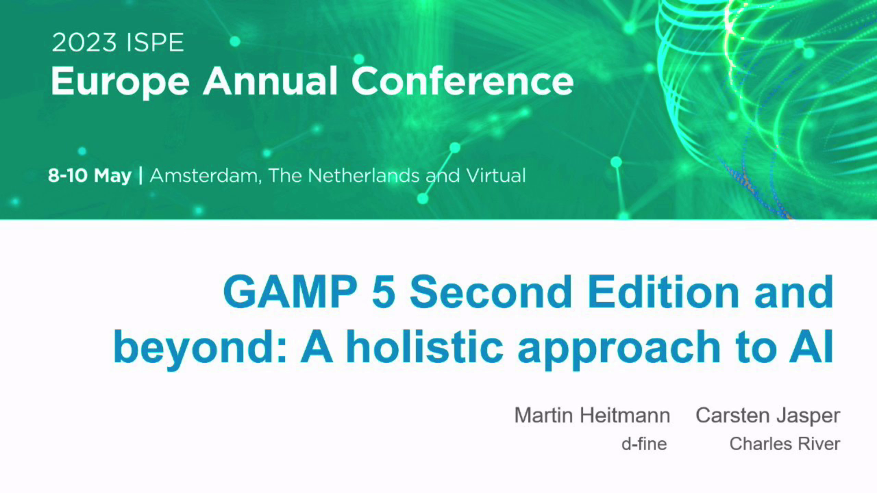 GAMP® 5 Second Edition and Beyond: A Holistic Approach to AI ...