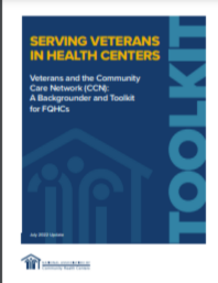 Serving Veterans in Health Centers: Veterans and the Community Care Network (CCN): A Fact Sheet and Toolkit for FQHCs