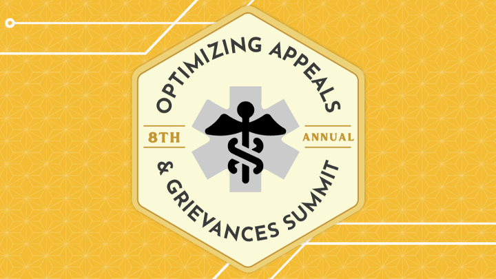 The 8th Annual Optimizing Appeals and Grievances Summit 
