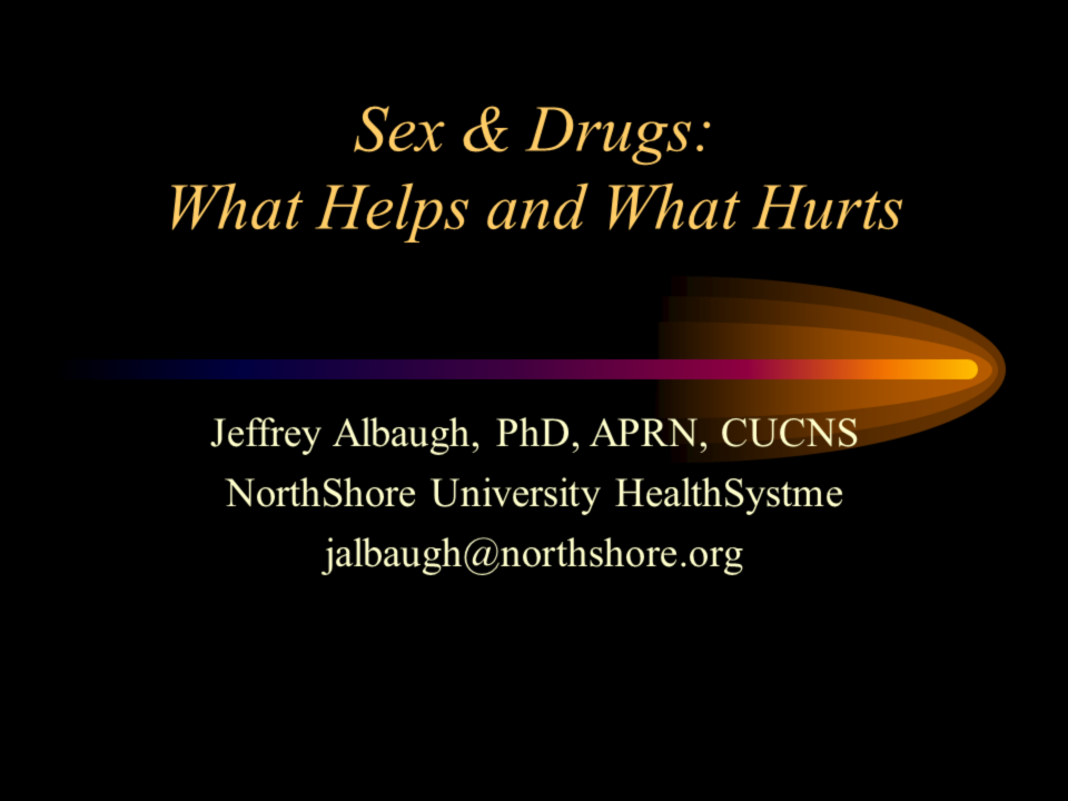 Sex And Drugs What Helps And What Hurts