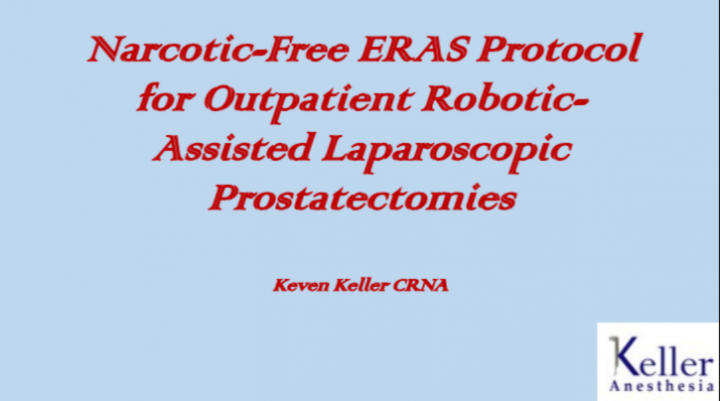 Narcotic-Free ERAS Protocol for Outpatient Robotic-Assisted Laparoscopic Prostatectomies /// Closing Remarks