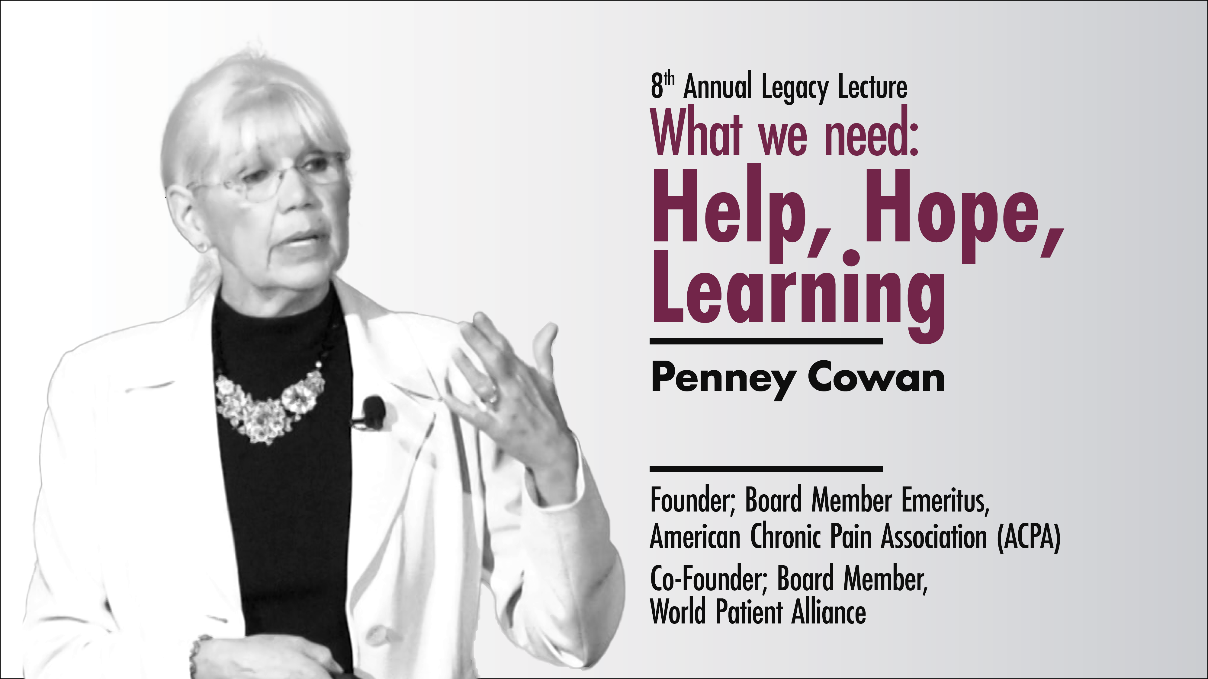 8th Annual Legacy Lecture: Help, Hope, Learning