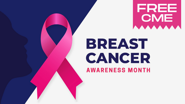 October Breast Cancer Awareness Month - Free CME