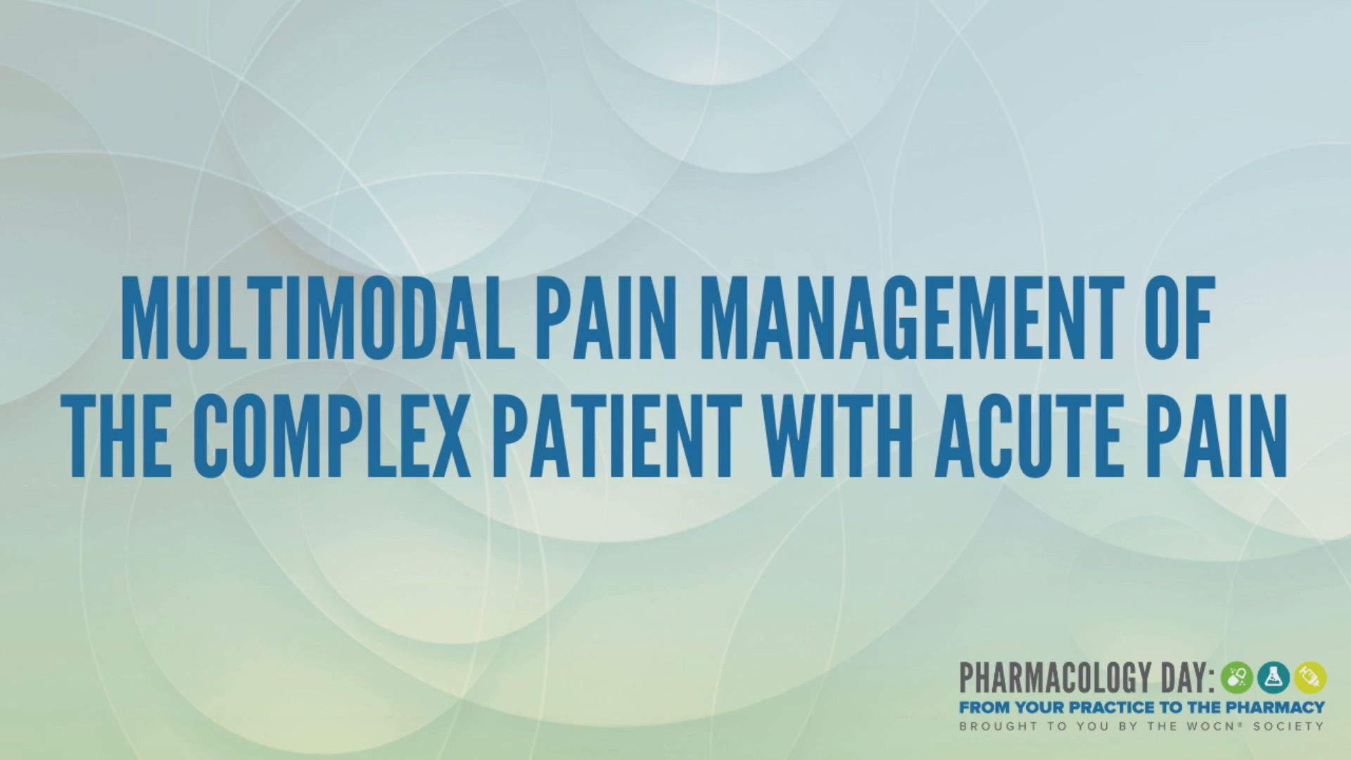PD07 - Multimodal Pain Management of the Complex Patient with Acute Pain
