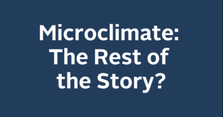 Microclimate: The Rest of the Story?