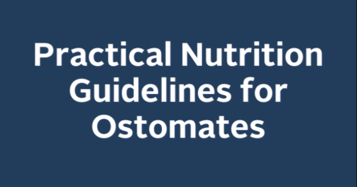 Practical Nutrition Guidelines for Ostomates